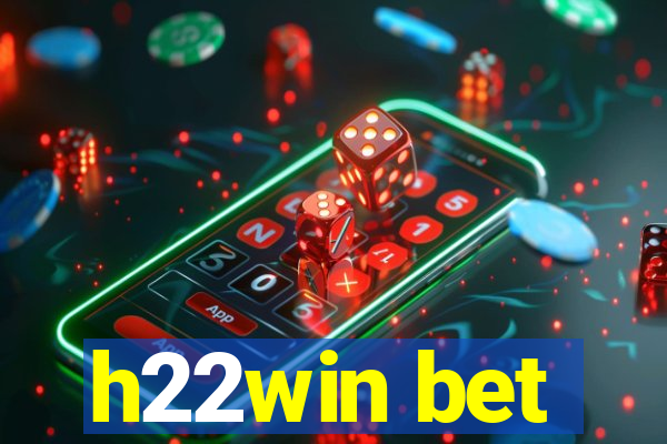 h22win bet